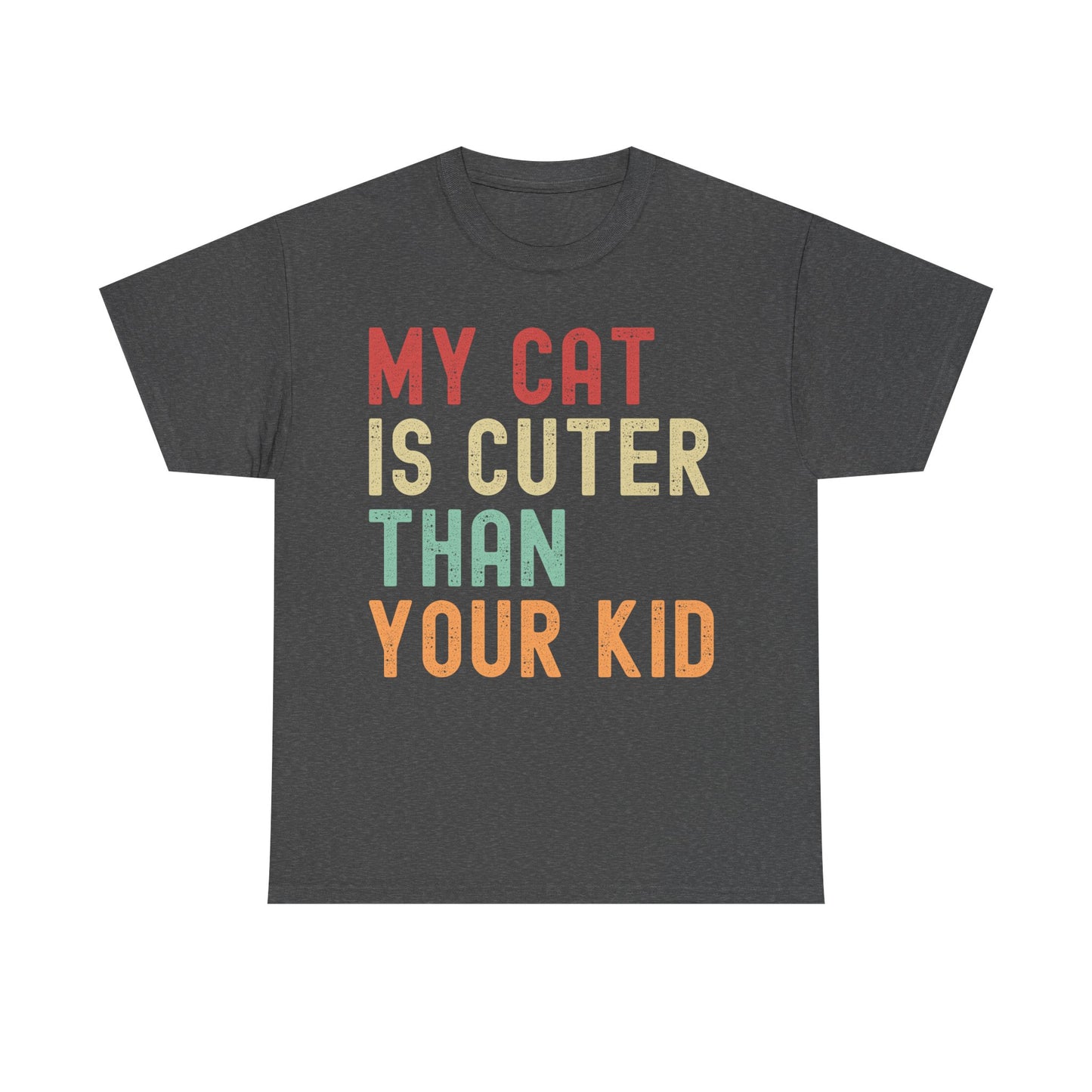 My Cat Is Cuter Than Your Kid Unisex Heavy Cotton Tee - Perfect for Cat Lovers