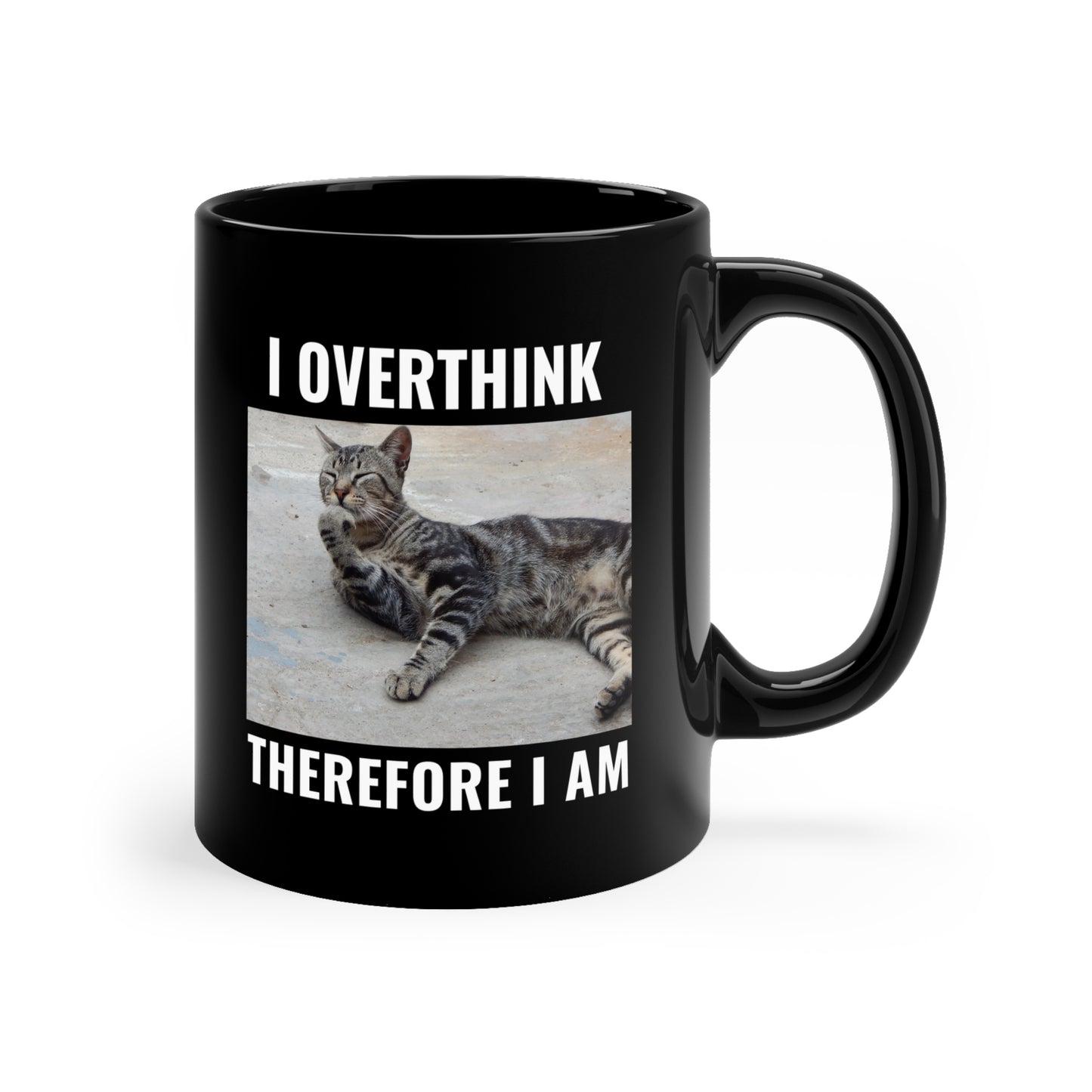 I Overthink Therefore I Am Black Coffee Mug, 11oz